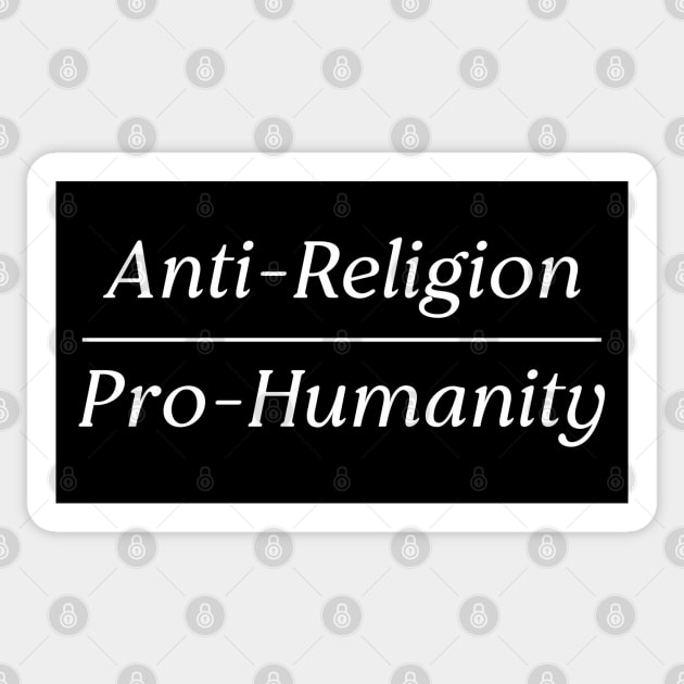 Anti-Religion Pro-Humanity Sticker by Gothic Rose Designs